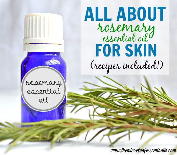 10 Benefits of Rosemary Essential Oil for Skin Care