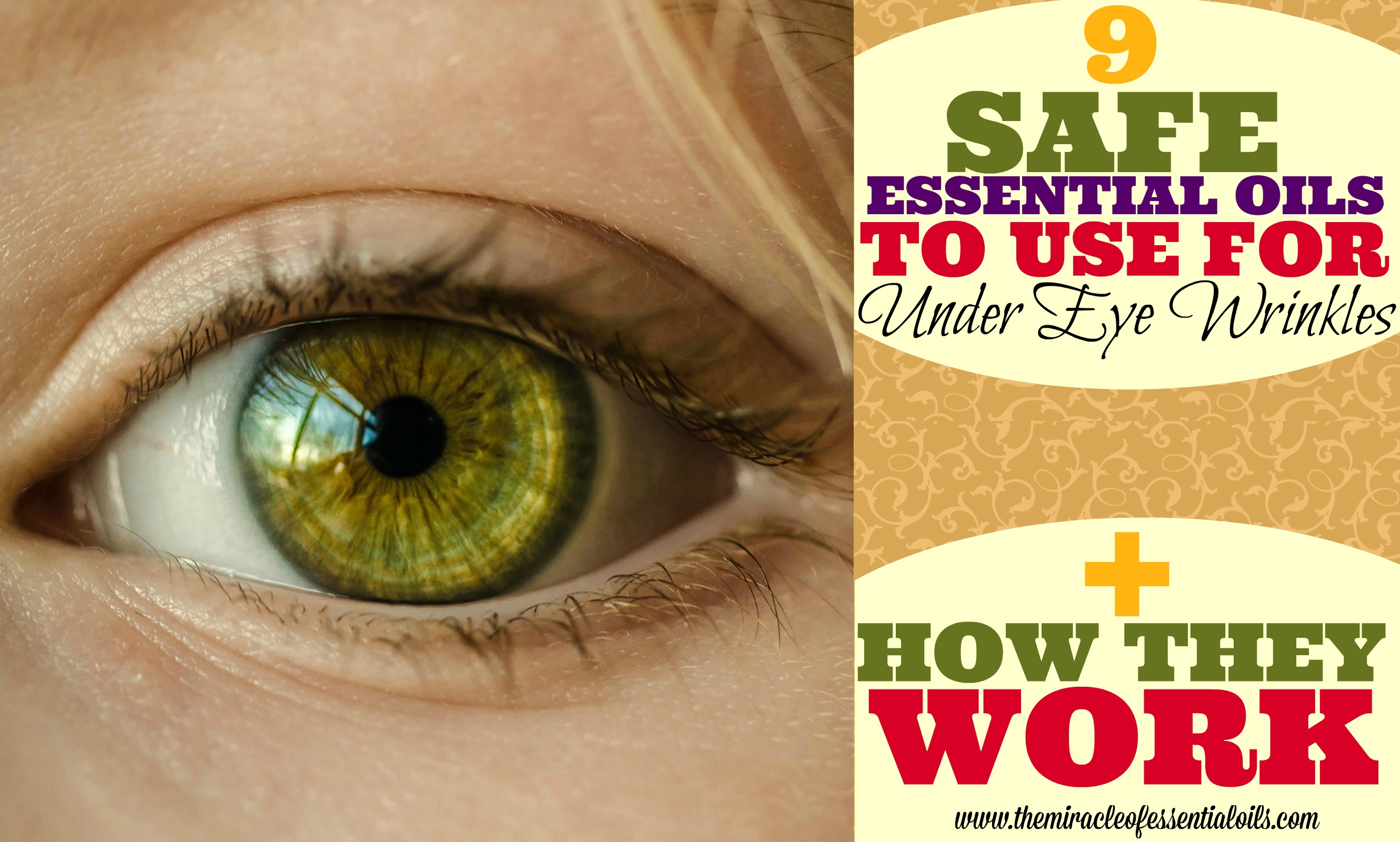 9 Safe Essential Oils for Under Eye Wrinkles + How they Work