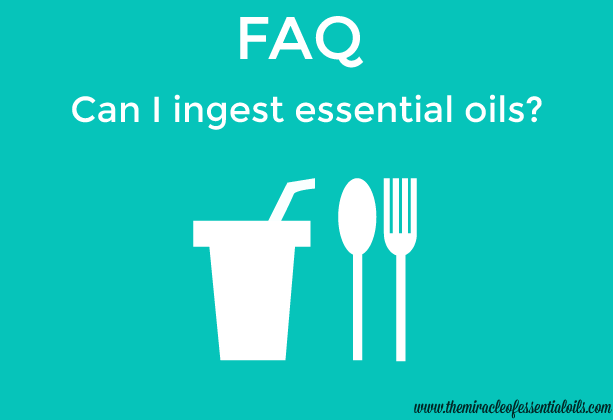 Can I Ingest Essential Oils?