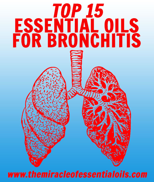 15 Essential Oils for Bronchitis & How to Use