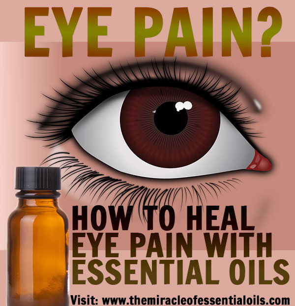 4 Safe Essential Oils for Eye Pain Relief & How to Use The Miracle of
