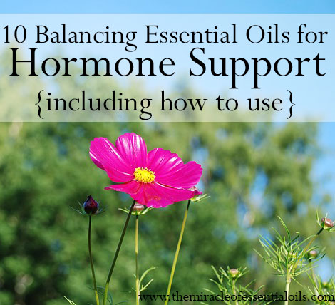 10 Balancing Essential Oils for Hormone Support