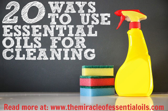 20 Ways to Use Essential Oils for Cleaning