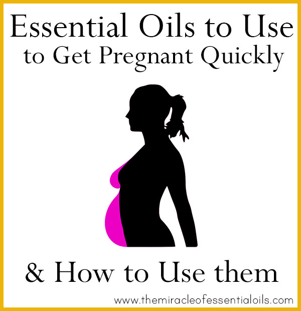 Essential Oils for Getting Pregnant | How to Increase Fertility Naturally