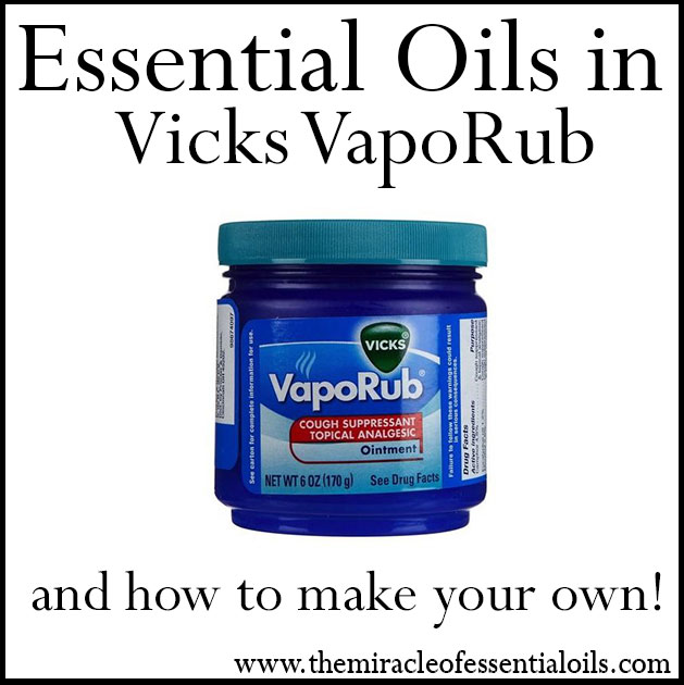 What Essential Oils are in Vick’s Vapor Rub?