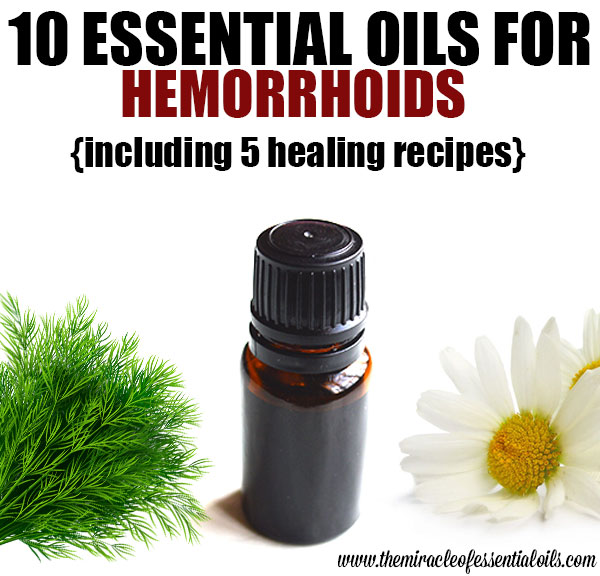 12 Healing Essential Oils for Hemorrhoids (Piles)