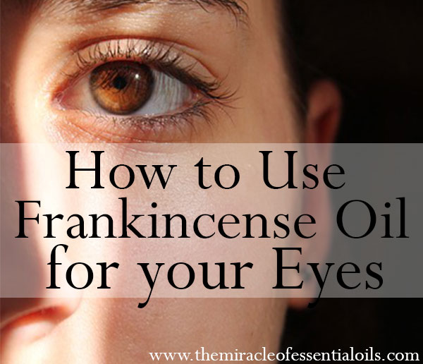 how to use frankincense oil for eyes