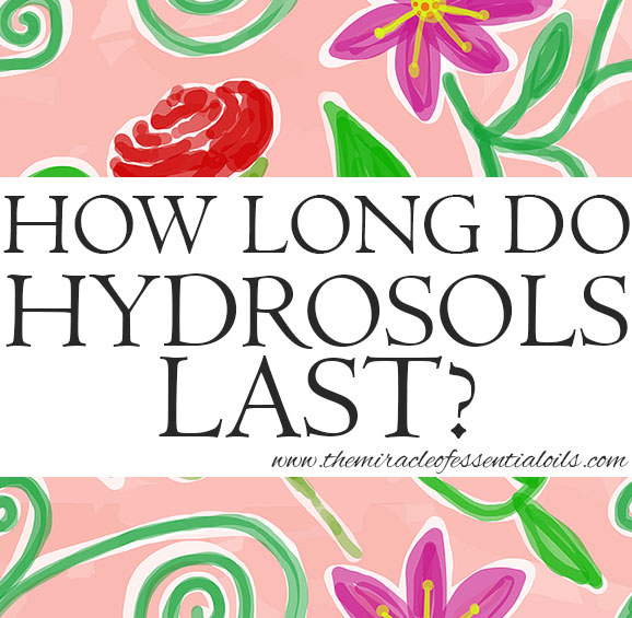 how long do hydrosols last