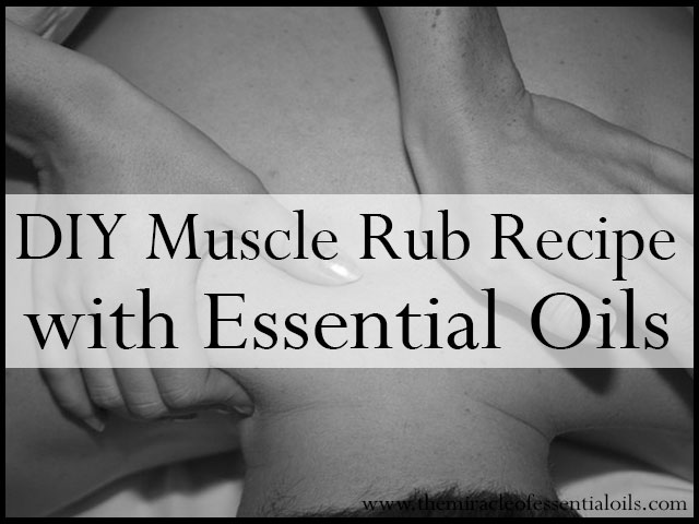 DIY Essential Oil Muscle Rub