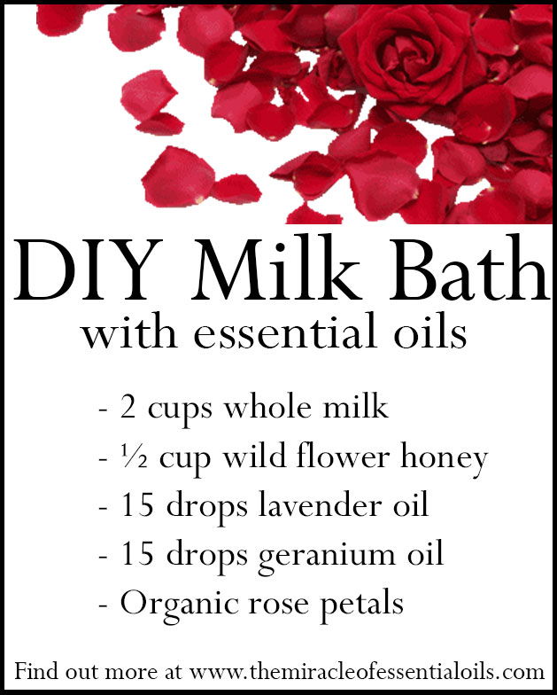 DIY Essential Oil Milk Bath Recipe The Miracle of Essential Oils
