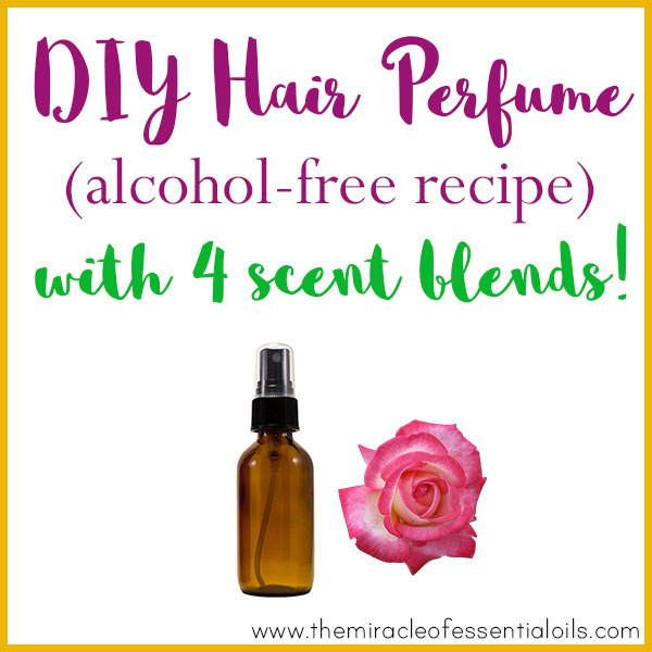 DIY Essential Oil Hair Perfume for Gorgeous Scented Locks