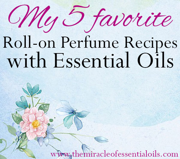 essential oil roll on perfume recipe