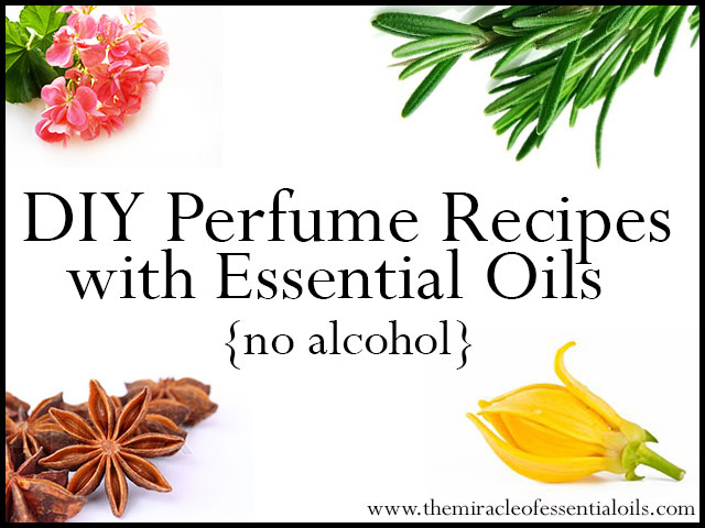 DIY Essential Oil Perfume Recipes without Alcohol