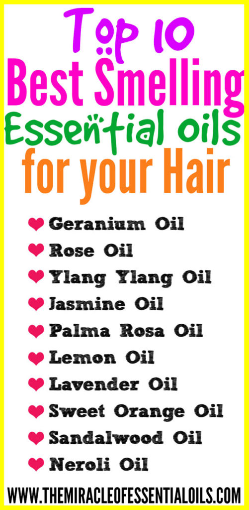 Check out the top 10 best smelling essential oils for hair and how to use them for gorgeous scented locks! 