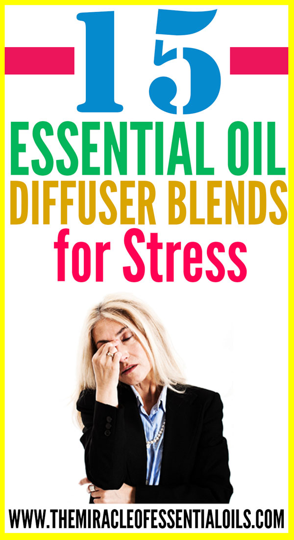 15 Essential Oil Diffuser Blends for Stress