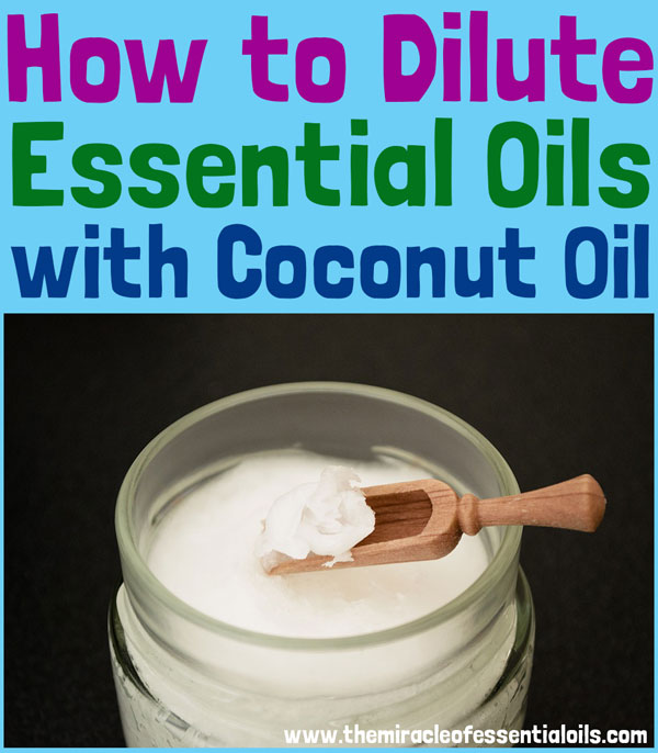 How to Dilute Essential Oils with Coconut Oil