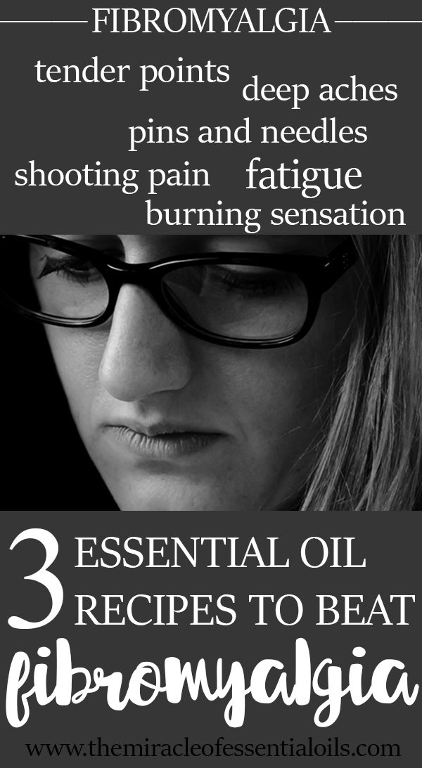 3 Effective Essential Oil Recipes for Fibromyalgia The Miracle of