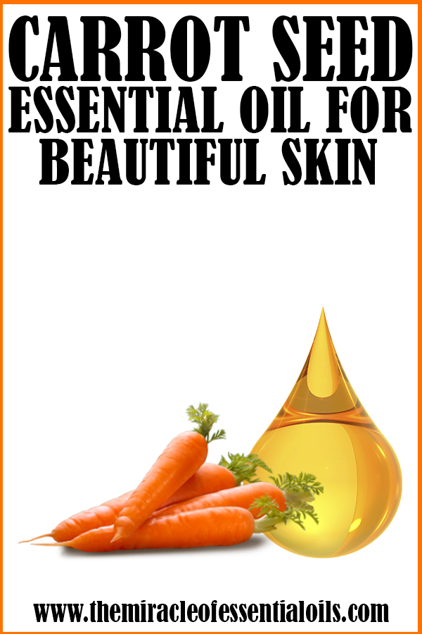 carrot seed essential oil skin benefits