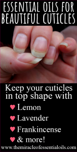 Top 5 Essential Oils for Cuticles