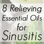 8 Relieving Essential Oils for Sinusitis & How to Use for Best Results