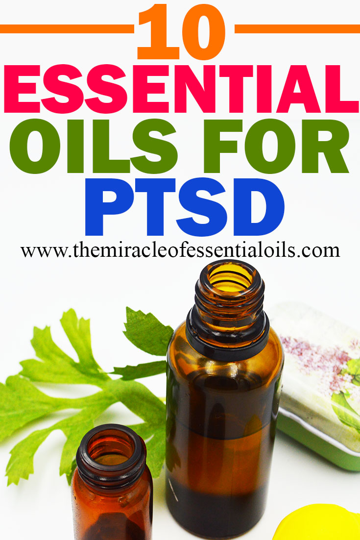 Top 10 Essential Oils for PTSD (Post Traumatic Stress Disorder)